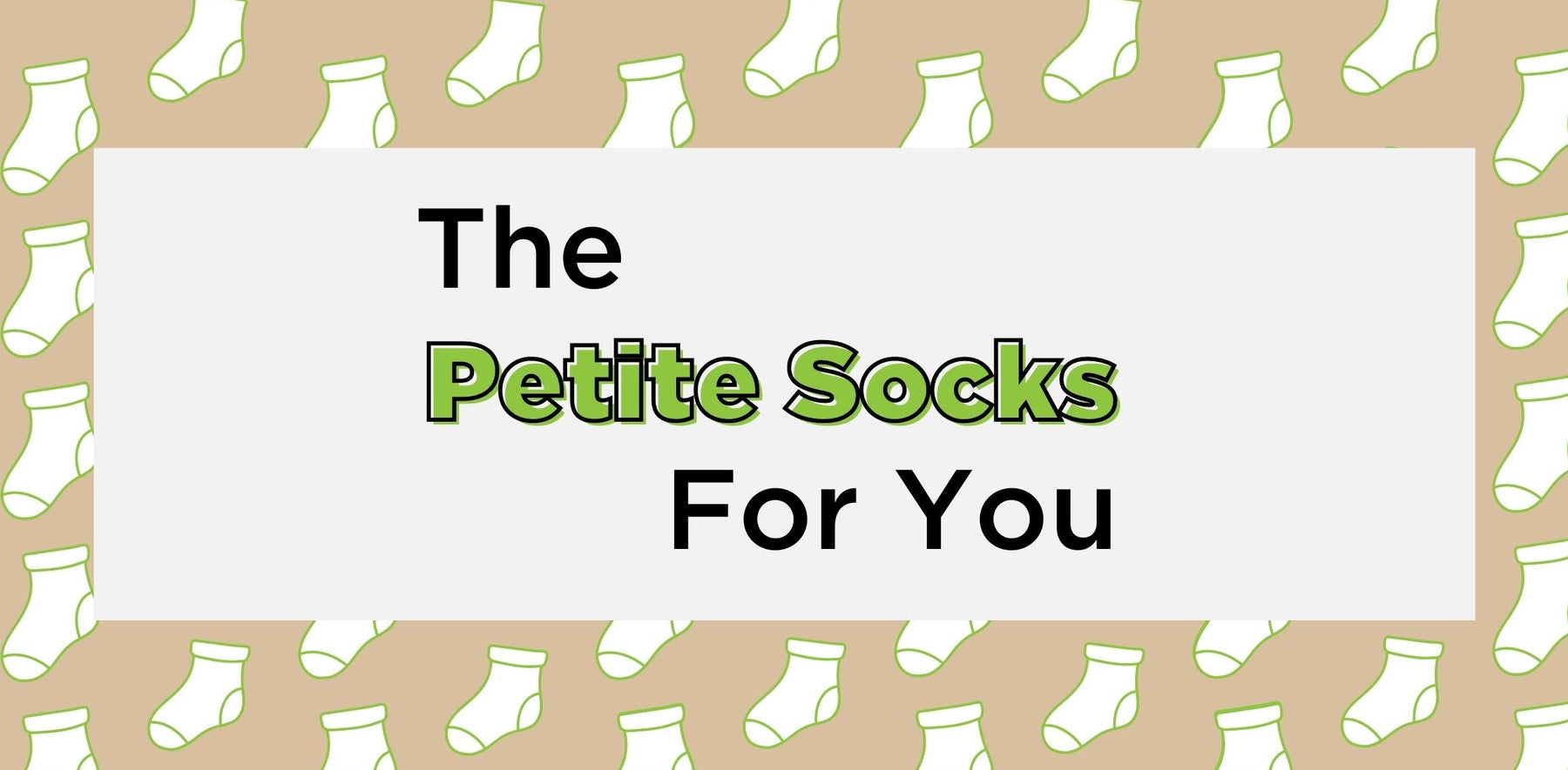 The Petite Socks For You