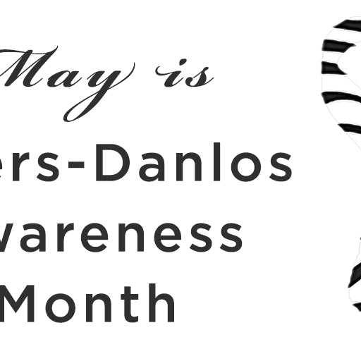 May Is Ehlers-Danlos Awareness Month